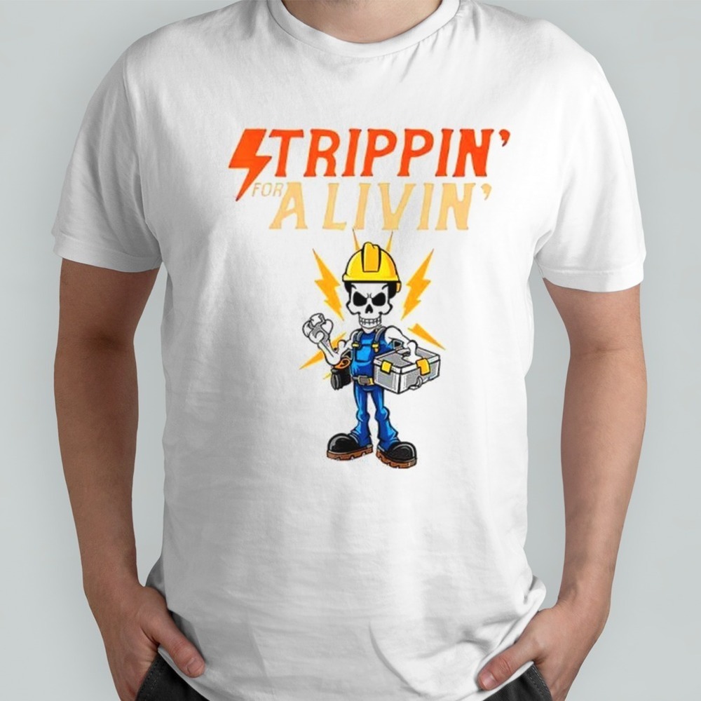Stripping For A Living Electrician Work Electrical Worker Shirt